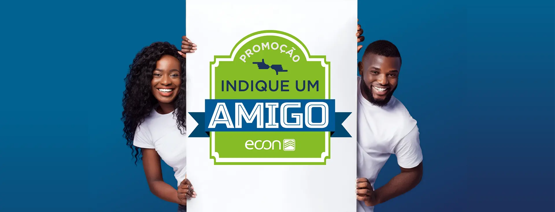 Indique um Amigo - Econ Construtora